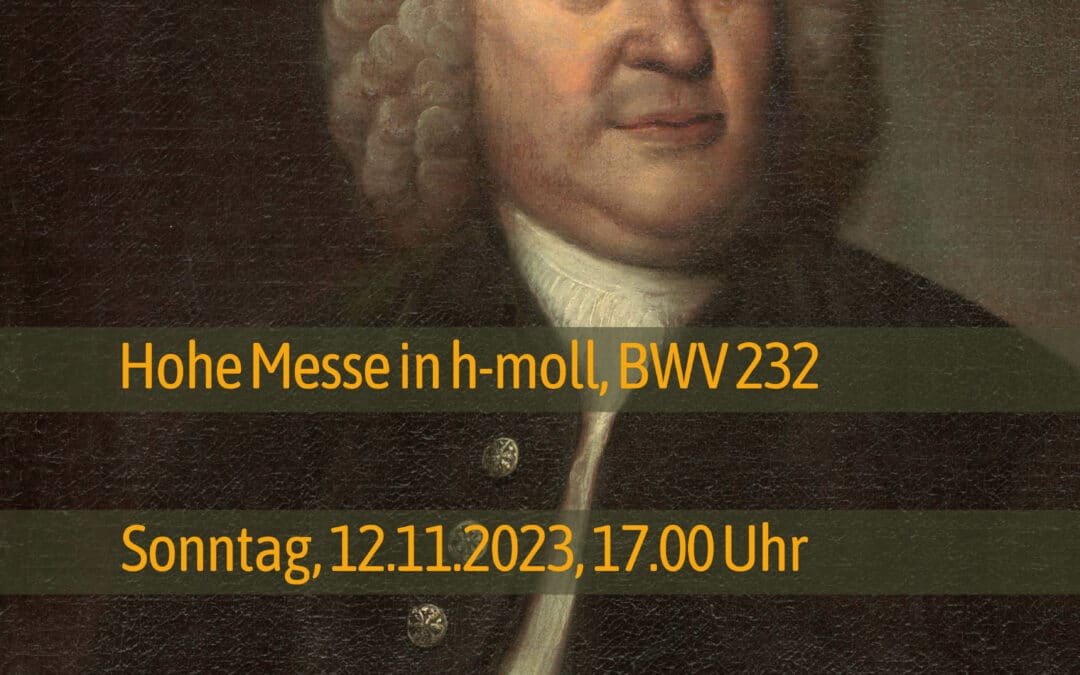 Johann Sebastian Bachs berühmte H-Moll-Messe