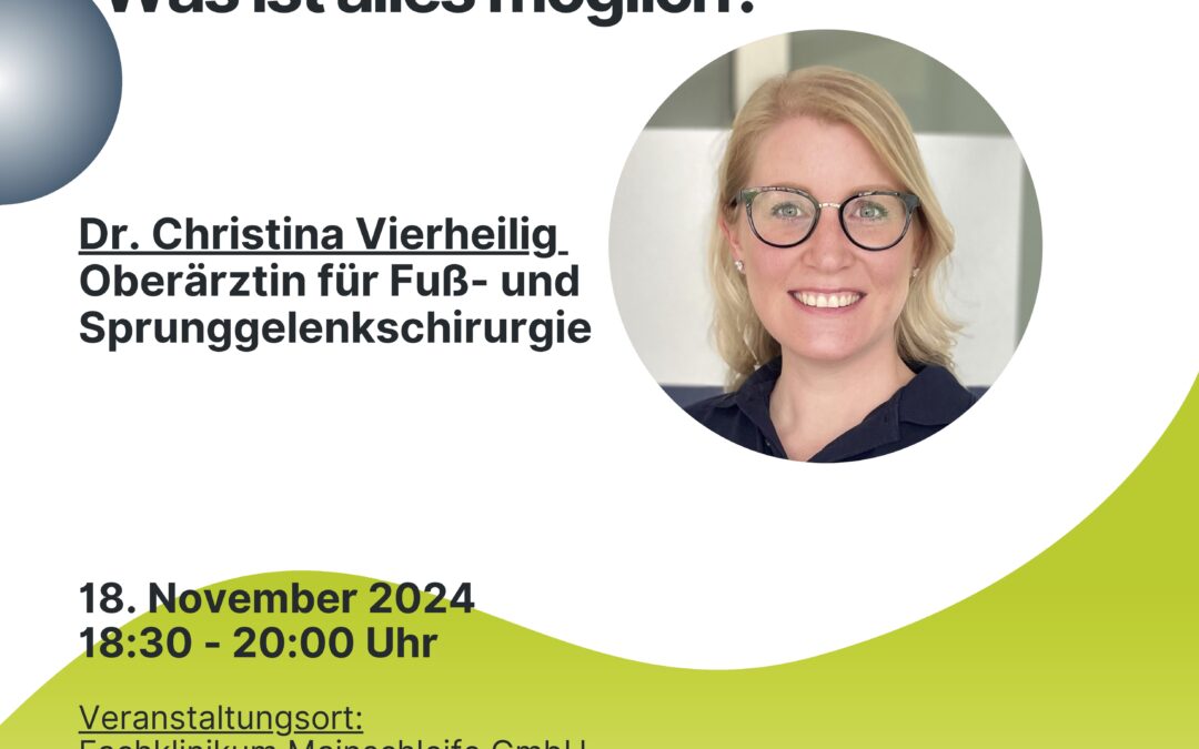 Innovative Chirurgie: Dr. Christina Vierheilig spricht über Schlüssellochtechnik am Fuß – Vortrag am 18. November 2024
