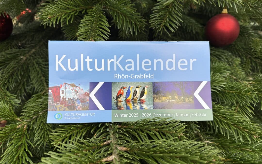 Die Winterausgabe des Kulturkalenders 2025/2026 liegt bereit – Kunst und Kultur im Landkreis Rhön-Grabfeld