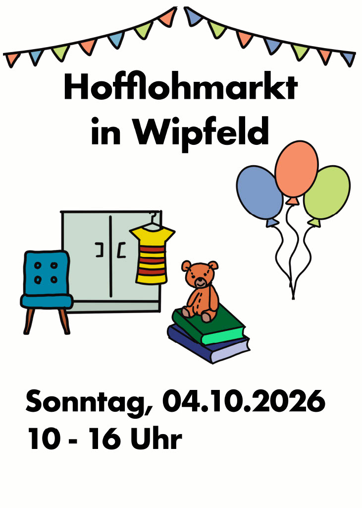Am Sonntag, 4.10.2026 von 10.00 Uhr bis 16.00 Uhr der 3. Hofflohmarkt in Wipfeld